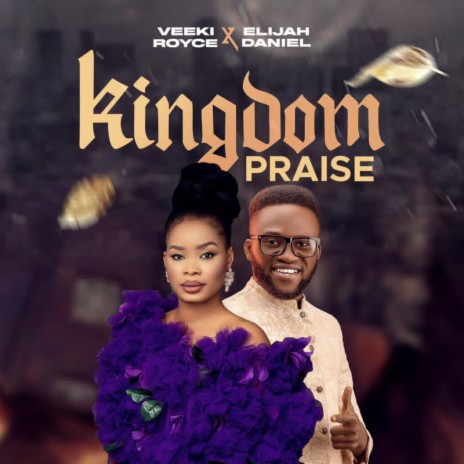 KINGDOM PRAISE ft. ELIJAH DANIEL | Boomplay Music