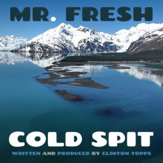 COLD SPIT