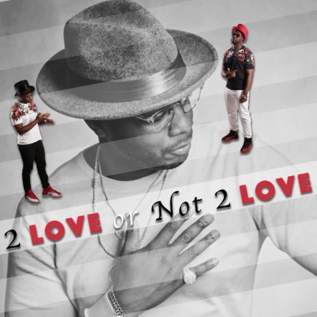 2 Love or Not 2 Love | Boomplay Music