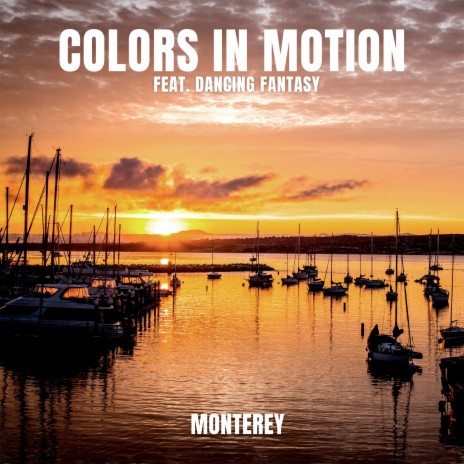 Monterey ft. Dancing Fantasy | Boomplay Music