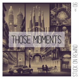 Those Moments lyrics | Boomplay Music