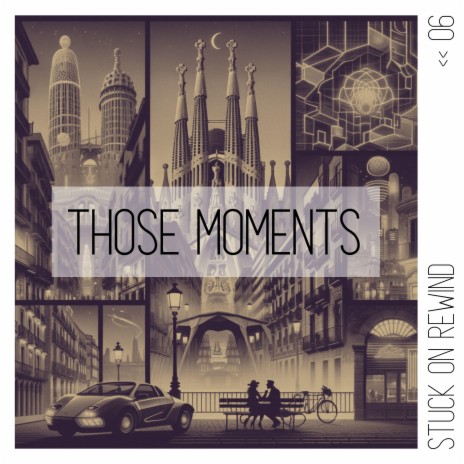 Those Moments | Boomplay Music