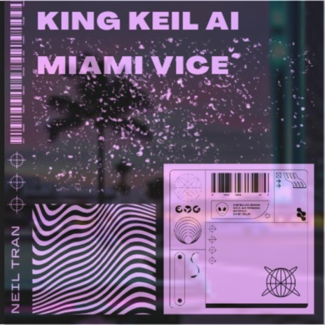 Miami Vice (King Keil ai) | Boomplay Music