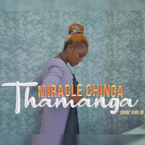 Thamanga (Never Give Up) | Boomplay Music