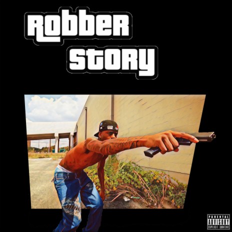 Robber Story | Boomplay Music