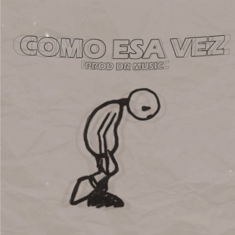 Como Esa Vez ft. DR MUSIC | Boomplay Music