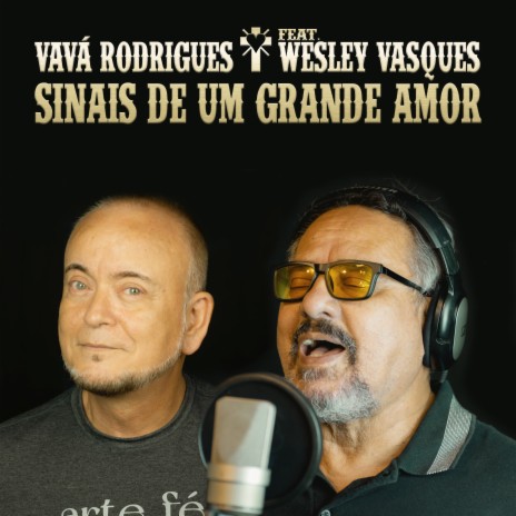 Sinais de um Grande Amor ft. Wesley Vasques | Boomplay Music