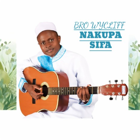 Nakupa Sifa | Boomplay Music