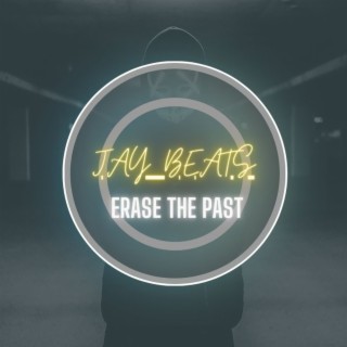 Erase the past