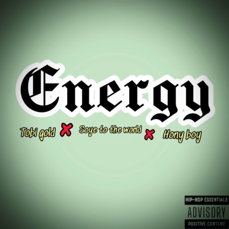 Energy ft. Tobi gold & Hony Boy | Boomplay Music