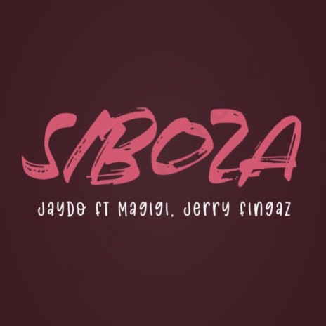 SIBOZA (feat. Magigi & Jerry Fingaz) | Boomplay Music