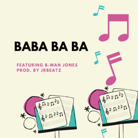 Baba Ba Ba ft. B-Man Jones