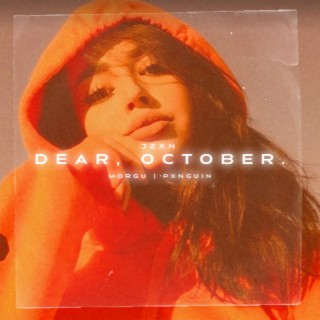 Dear, October.