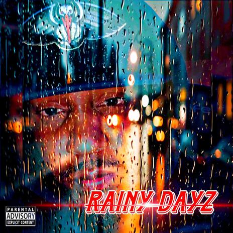 Rainy Dayz | Boomplay Music