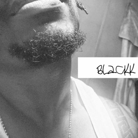 Blackk | Boomplay Music