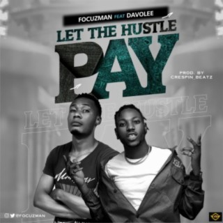 Let The Hustle Pay (feat. Davolee)