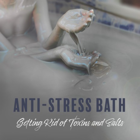 Anti-Stress Bath