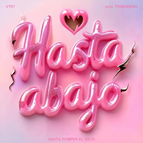 HASTA ABAJO | Boomplay Music