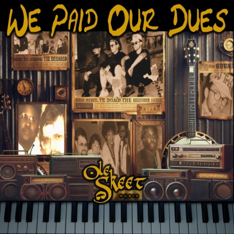 We Paid Our Dues | Boomplay Music