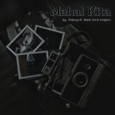 Mahal Kita ft. Mark Gil & Empero | Boomplay Music