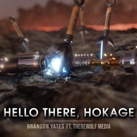 Hello There, Hokage ft. Therewolf Media | Boomplay Music