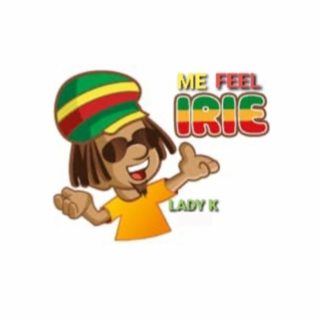 Me Feel Irie