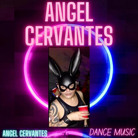 Angel Cervantes | Boomplay Music