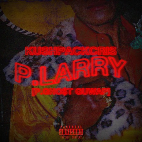 P. Larry ft. KushPackCris | Boomplay Music