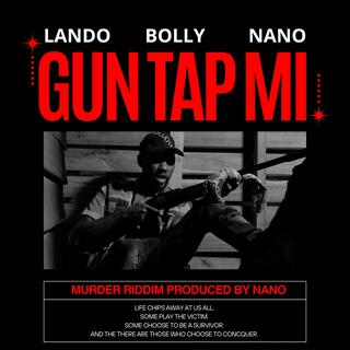 GUN TAP MI (MURDER RIDDIM)