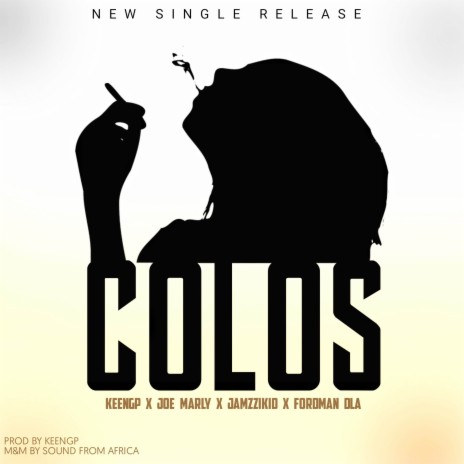 COLOS ft. Joe marley, Jamzzikid & Fordman DLA