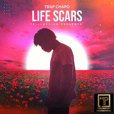 Life Scars ft. Trap Chapo | Boomplay Music