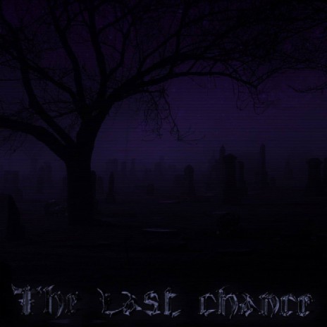 The Last Chance ft. Young Titov | Boomplay Music