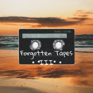 Fogotten Tapes Vol. III: The Sunrise Collection