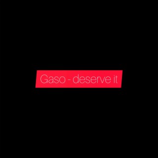 Deserve It