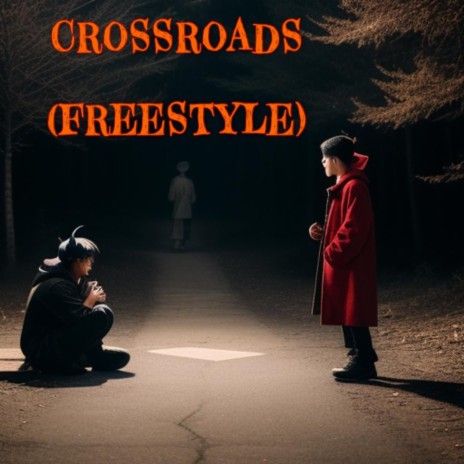 Crossroads(old freestyle)