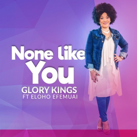 None Like You (feat. Eloho Efemuai) | Boomplay Music