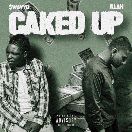 Caked Up ft. Illah | Boomplay Music