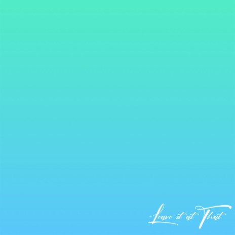 Leave It At That ft. Tre Kent | Boomplay Music