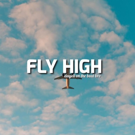 Fly high | Boomplay Music