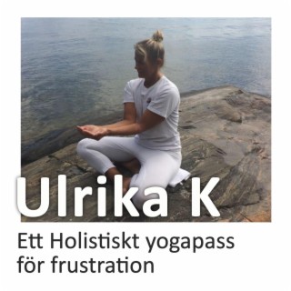 Ett Holistiskt yogapass för frustration