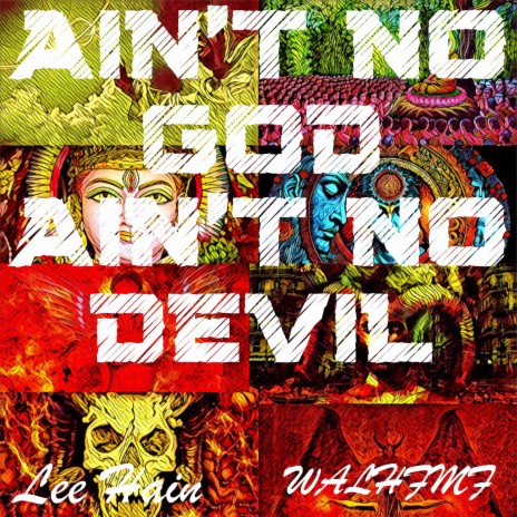 AIN'T NO GOD AIN'T NO DEVIL | Boomplay Music