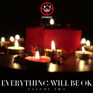 Everything Will Be OK Volume two