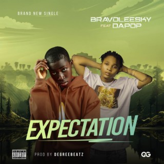 Expectation ft. Dapop lyrics | Boomplay Music