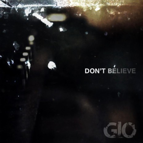 Don't Believe | Boomplay Music