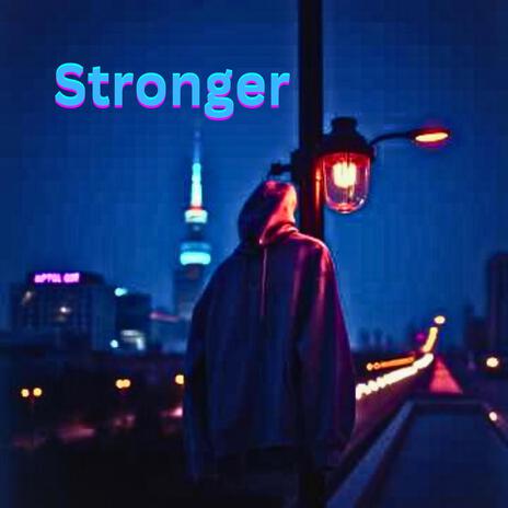 Stronger | Boomplay Music