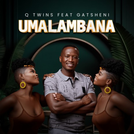 Umalambana ft. Gatsheni | Boomplay Music