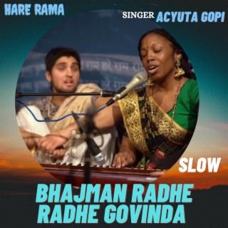 Bhajman Radhe Radhe Govinda