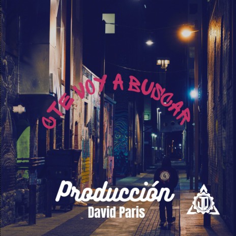 Te voy a buscar ft. David paris | Boomplay Music