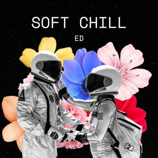 SOFT CHILL