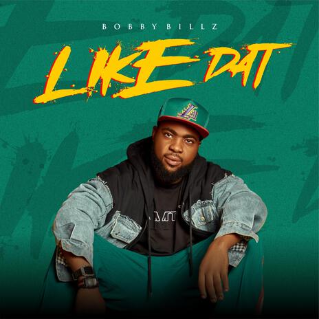 Like Dat | Boomplay Music